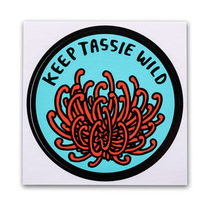 Keep Tassie Wild bumper sticker of Tasmania's native waratah (telopea truncata)