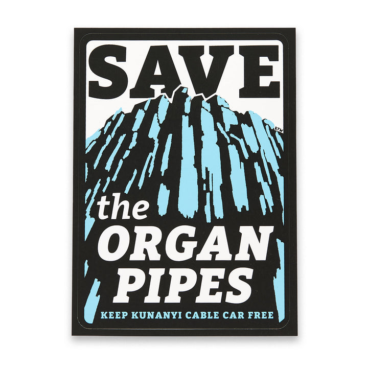 Bumper sticker for saving Mount Wellington's Organ Pipes from the cable car